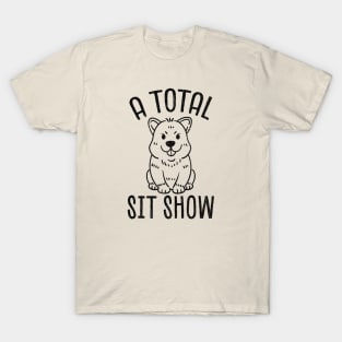 a total shit show / dog lovers T-Shirt